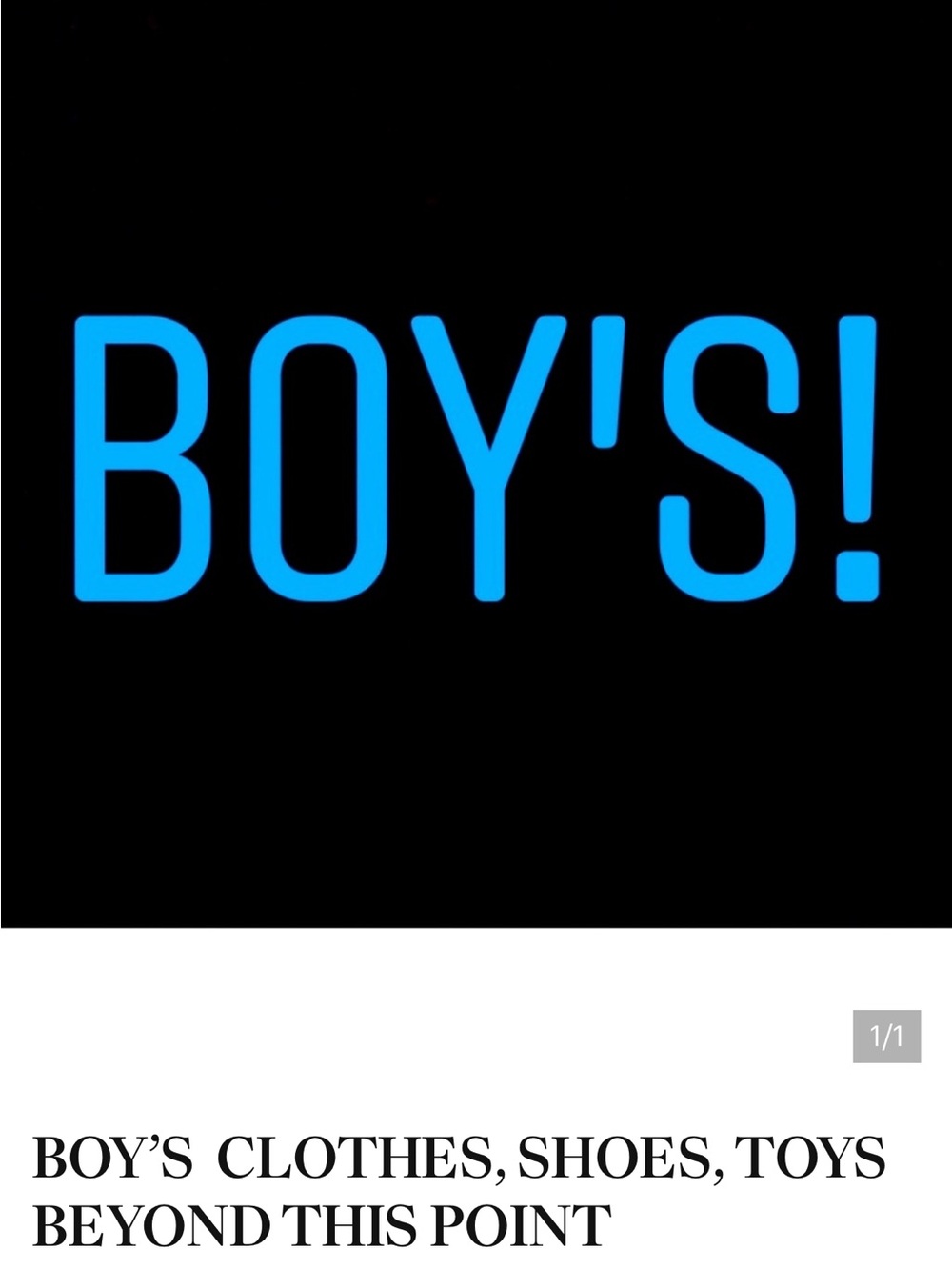 BOYS CLOTHE’S Shoes,toys, BEYOND THIS POINT!
